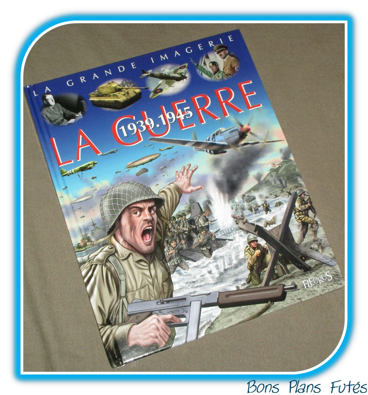 La guerre 1939 - 1945 avec Fleurus